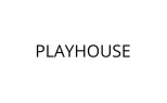 Playhouse
